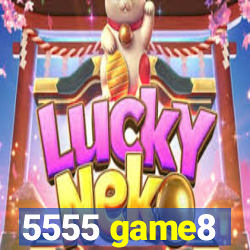 5555 game8